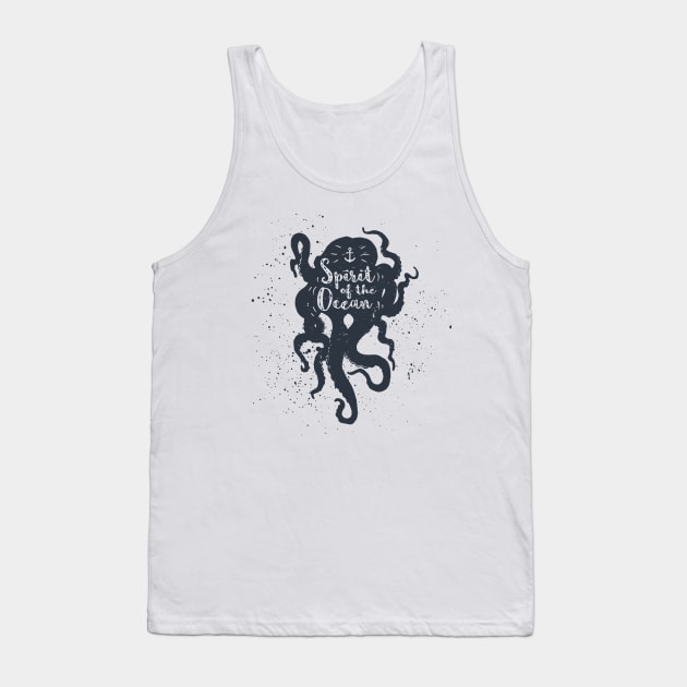 Nautical, Octopus. Spirit Of The Ocean. Inspiration Quotes Tank Top by SlothAstronaut